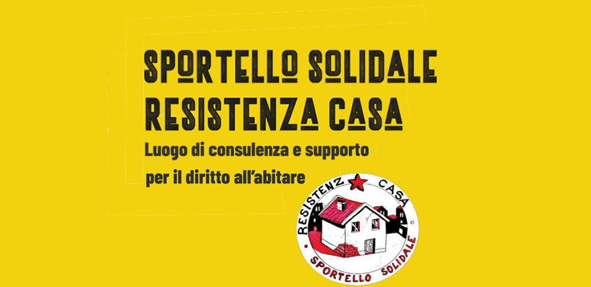Resistenza Casa Sportello Solidale, informazioni sull’abitare, la casa e lo sfratto